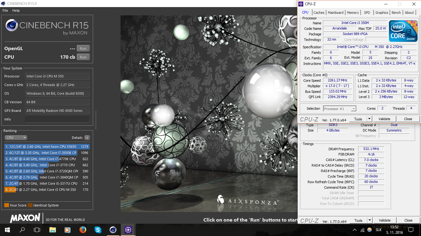 StandaSK`s Cinebench - R15 score: 170 cb with a Core i3 350M